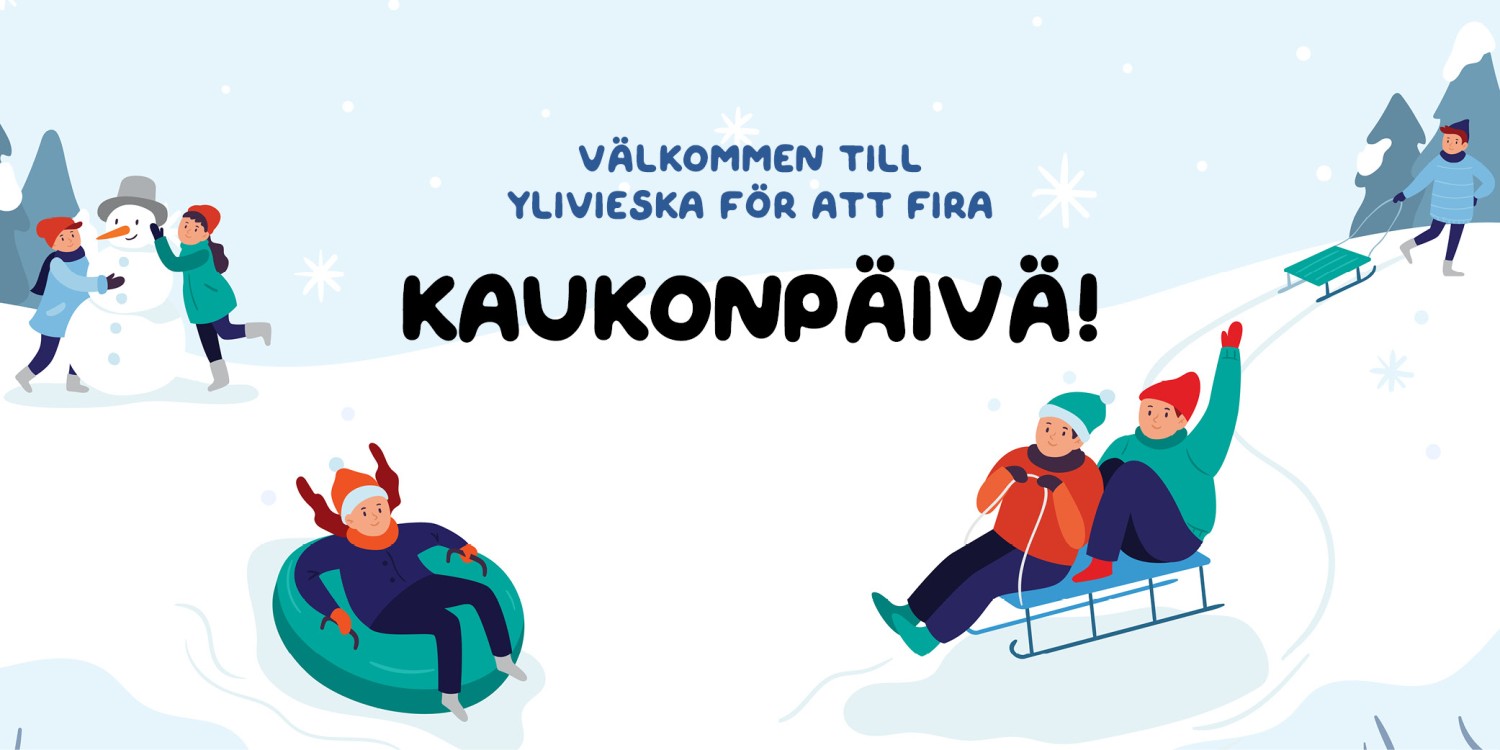 Välkommen att fira Kaukonpäivä med oss i Ylivieska 28.2.2025!